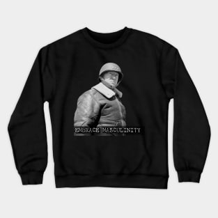 Embrace Masculinity-Patton Crewneck Sweatshirt